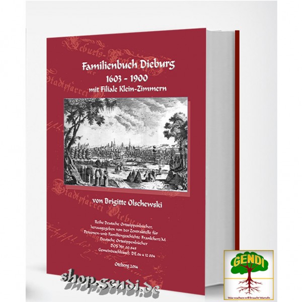 Brigitte Olschewski - Familienbuch Dieburg 1603-1900 mit Filiale Klein-Zimmern