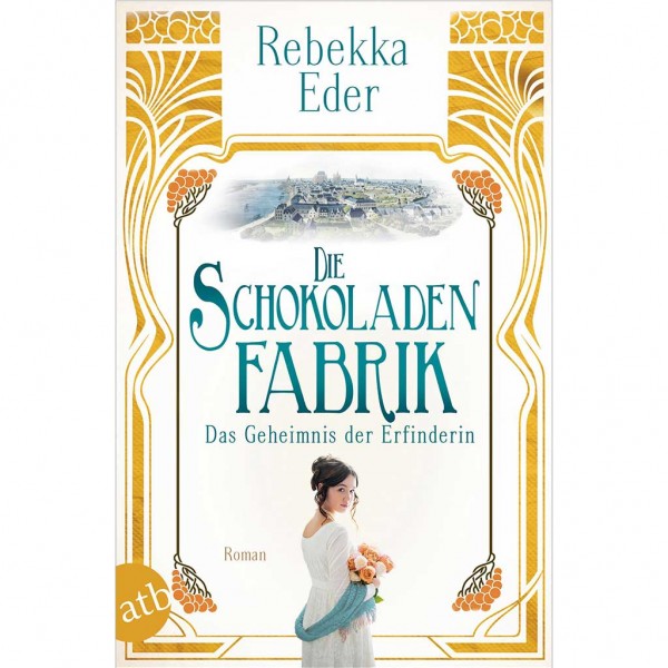 Rebekka Eder - Die Schokoladenfabrik – Das Geheimnis der Erfinderin