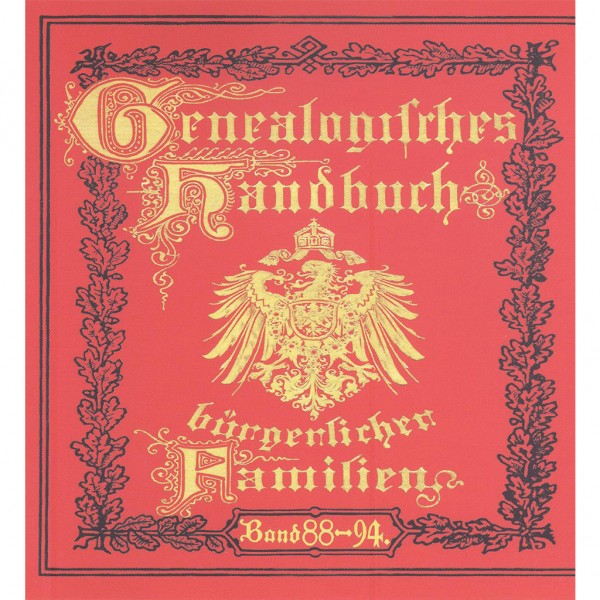 Deutsches Geschlechterbuch - CD-ROM. Genealogisches Handbuch bürgerlicher Familien - Bände 88-94