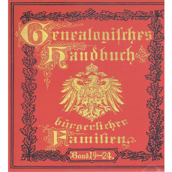 Deutsches Geschlechterbuch - CD-ROM. Genealogisches Handbuch bürgerlicher Familien - Bände 19-24