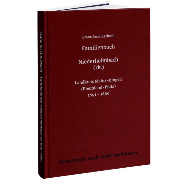 Franz Josef Karbach - Familienbuch Niederheimbach rk. 1691-1869