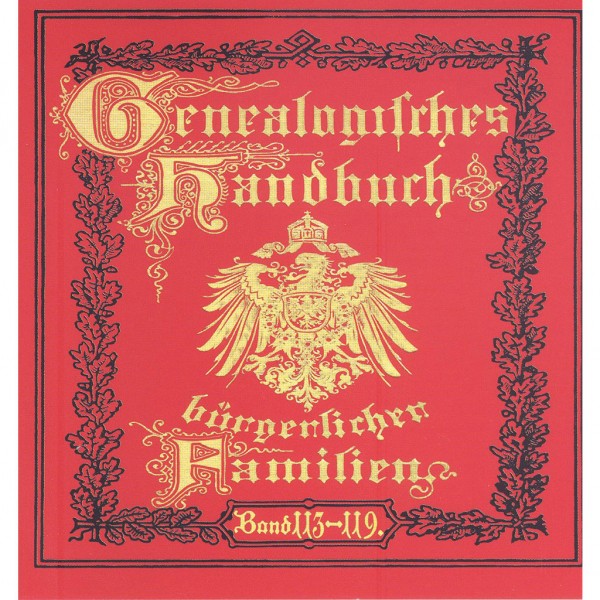 Deutsches Geschlechterbuch - CD-ROM. Genealogisches Handbuch bürgerlicher Familien - Bände 113-119