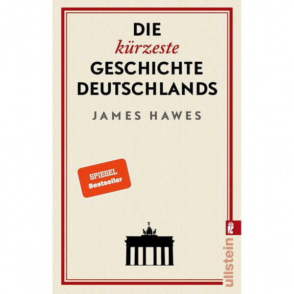 James Hawes - Die kürzeste Geschichte Deutschlands