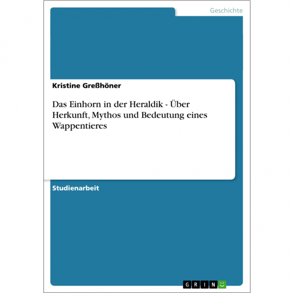 Kristine Greßhöner - Das Einhorn in der Heraldik